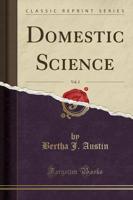 Domestic Science, Vol. 2 (Classic Reprint)