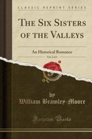 The Six Sisters of the Valleys, Vol. 2 of 3