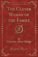 The Clever Woman of the Family, Vol. 2 of 2 (Classic Reprint)