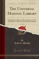 The Universal Masonic Library, Vol. 5 of 30