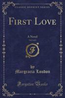 First Love, Vol. 3 of 3