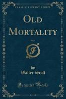 Old Mortality, Vol. 2 (Classic Reprint)