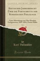 Kritischer Jahresbericht Ï¿½ber Die Fortschritte Der Romanischen Philologie, Vol. 3