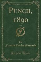 Punch, 1890, Vol. 98 (Classic Reprint)