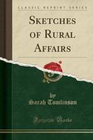 Sketches of Rural Affairs (Classic Reprint)