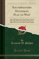 Southwestern Stockman; Play to Win!