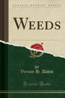 Weeds (Classic Reprint)