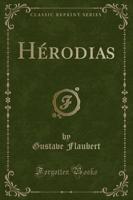 Herodias (Classic Reprint)
