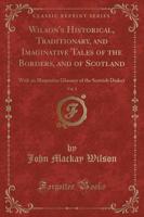Wilson's Historical, Traditionary, and Imaginative Tales of the Borders, and of Scotland, Vol. 2