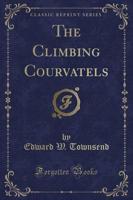 The Climbing Courvatels (Classic Reprint)