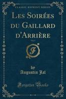 Les Soirï¿½es Du Gaillard d'Arriï¿½re, Vol. 1 (Classic Reprint)