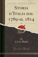 Storia d'Italia Dal 1789-Al 1814, Vol. 2 (Classic Reprint)
