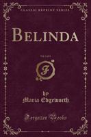 Belinda, Vol. 1 of 3 (Classic Reprint)