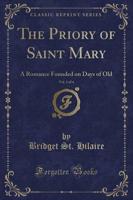 The Priory of Saint Mary, Vol. 1 of 4