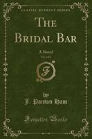 The Bridal Bar, Vol. 2 of 3
