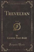 Trevelyan, Vol. 2 of 3 (Classic Reprint)