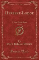 Herbert-Lodge, Vol. 1 of 3