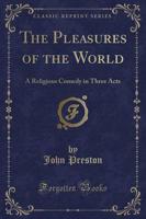 The Pleasures of the World