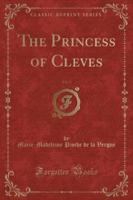 The Princess of Cleves, Vol. 2 (Classic Reprint)