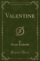Valentine (Classic Reprint)