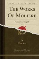 The Works of Moliere, Vol. 6