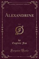 Alexandrine, Vol. 2 (Classic Reprint)