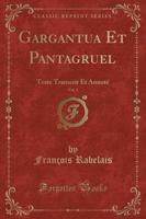Gargantua Et Pantagruel, Vol. 2