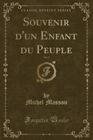 Souvenir d'Un Enfant Du Peuple, Vol. 3 (Classic Reprint)