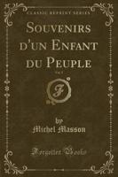 Souvenirs d'Un Enfant Du Peuple, Vol. 5 (Classic Reprint)