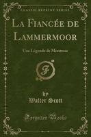 La Fiancee De Lammermoor