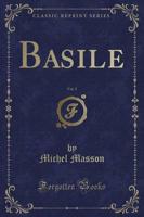 Basile, Vol. 2 (Classic Reprint)