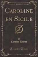 Caroline En Sicile, Vol. 4 (Classic Reprint)