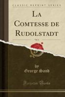 La Comtesse De Rudolstadt, Vol. 4 (Classic Reprint)