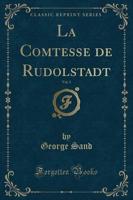 La Comtesse De Rudolstadt, Vol. 1 (Classic Reprint)