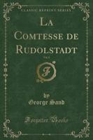 La Comtesse De Rudolstadt, Vol. 2 (Classic Reprint)