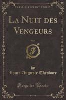La Nuit Des Vengeurs, Vol. 5 (Classic Reprint)