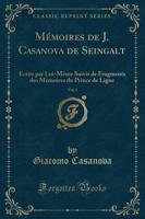 Memoires De J. Casanova De Seingalt, Vol. 2