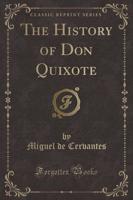 The History of Don Quixote (Classic Reprint)