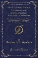 The Library of Choice Literature and Encyclopaedia of Universal Authorship, Vol. 7 of 10