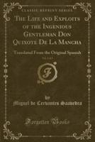The Life and Exploits of the Ingenious Gentleman Don Quixote De La Mancha, Vol. 2 of 2
