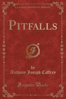 Pitfalls (Classic Reprint)