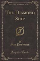 The Diamond Ship (Classic Reprint)
