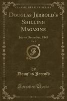 Douglas Jerrold's Shilling Magazine, Vol. 2