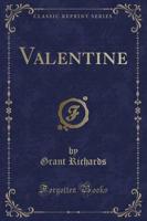 Valentine (Classic Reprint)