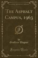 The Asphalt Campus, 1963 (Classic Reprint)