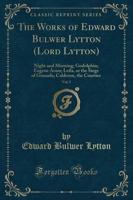 The Works of Edward Bulwer Lytton (Lord Lytton), Vol. 5