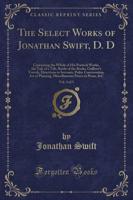 The Select Works of Jonathan Swift, D. D, Vol. 3 of 5