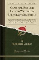 Classical English Letter-Writer, or Epistolary Selections