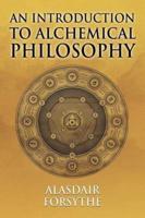An Introduction to Alchemical Philosophy