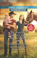 The Rancher's Secret Child & Reunited With the Bull Rider